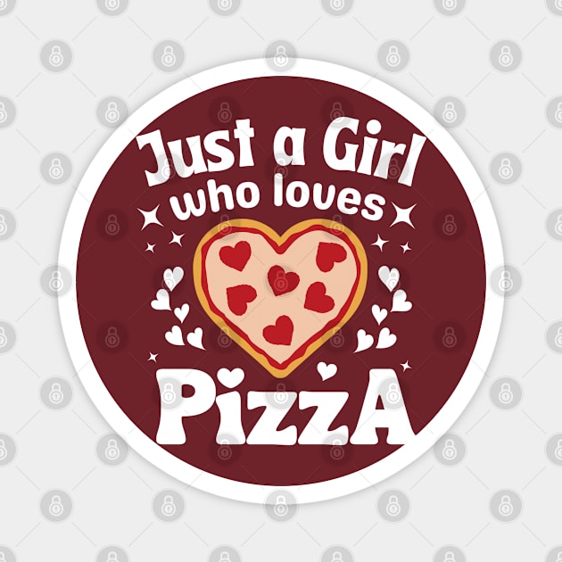 Just A Girl Who Loves Pizza Magnet by Owlora Studios